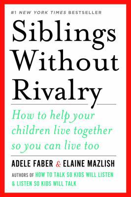 Siblings Without Rivalry: How to Help Your Chil... B0079UFJG4 Book Cover