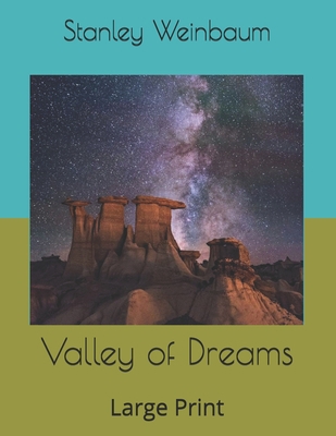 Valley of Dreams: Large Print 1696274028 Book Cover