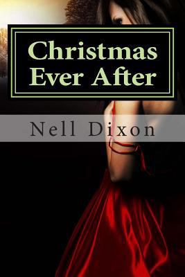 Christmas Ever After: Sometimes the magic lasts... 1492859303 Book Cover