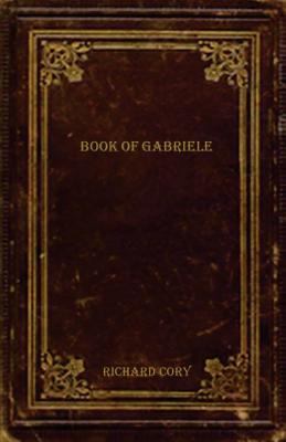 Book of Gabriele 0692182349 Book Cover