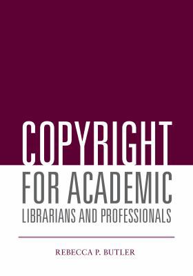 Copyright for Academic Librarians and Professio... 0838912141 Book Cover