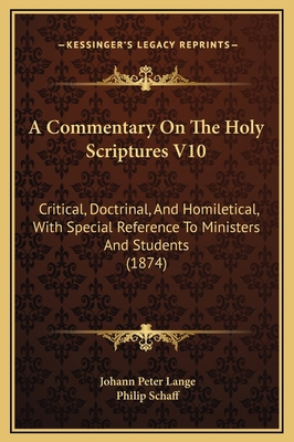 A Commentary On The Holy Scriptures V10: Critic... 1169353142 Book Cover