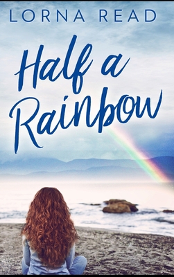 Half A Rainbow 1715224582 Book Cover