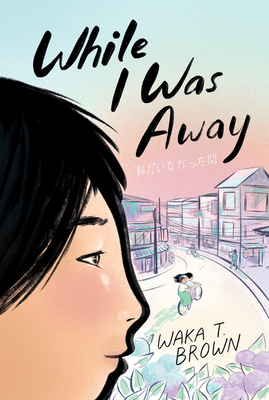 While I Was Away 0063017121 Book Cover
