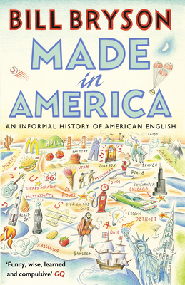 Made In America: An Informal History of America... 1784161861 Book Cover