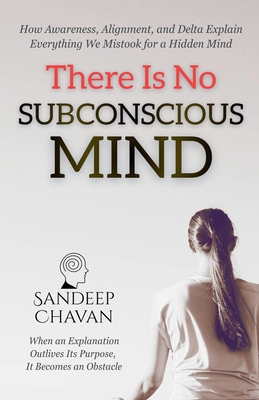 There Is No Subconscious Mind B0GHPC51QJ Book Cover