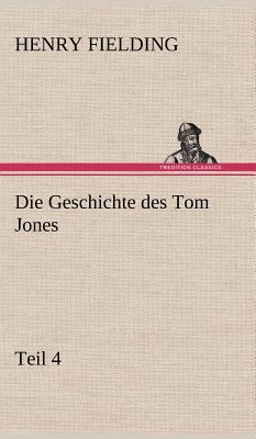 Die Geschichte Des Tom Jones, Teil 4 [German] 3847248421 Book Cover