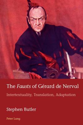 The Fausts of Gérard de Nerval: Intertextuality... 1788741838 Book Cover