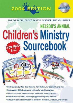 Nelson's Annual Childrens Ministry Sourcebook :... 0785250174 Book Cover