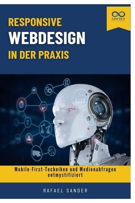 Responsive Webdesign in der Praxis: Mobile-Firs... [German] B0FNWH2SHN Book Cover