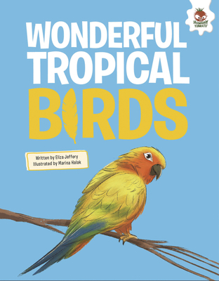 Wonderful Tropical Birds 1835697704 Book Cover