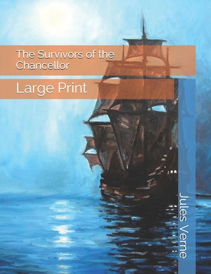 The Survivors of the Chancellor: Large Print 1085887111 Book Cover
