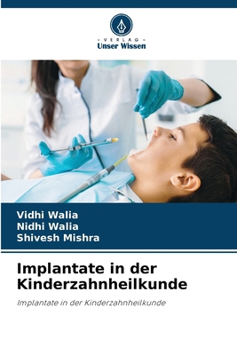 Implantate in der Kinderzahnheilkunde [German] 6208308534 Book Cover