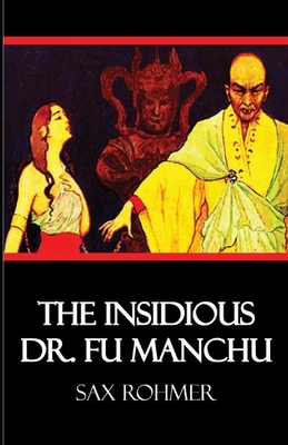 Paperback The Insidious Dr. Fu-Manchu Illustrated Book