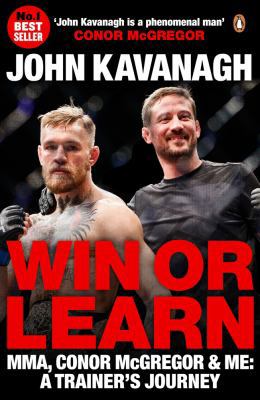 Win or Learn: Mma, Conor McGregor & Me: A Train... 0241977681 Book Cover