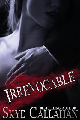 Irrevocable (Serpentine) 1536970026 Book Cover