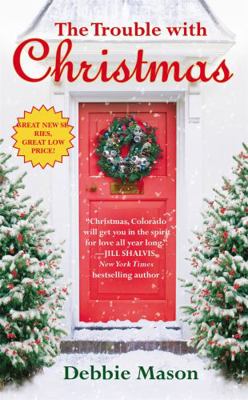 The Trouble with Christmas 1455527688 Book Cover