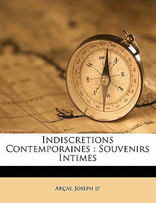 Indiscretions contemporaines: souvenirs intimes [French] 1172003203 Book Cover