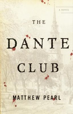 The Dante Club 0375505296 Book Cover