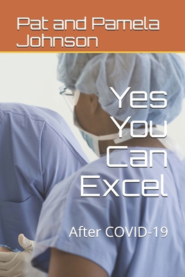 Yes You Can Excel: After COVID-19 B0892HRS9B Book Cover