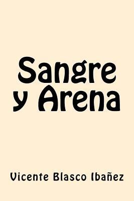 Sangre y Arena (Spanish Edition) [Spanish] 1546882278 Book Cover