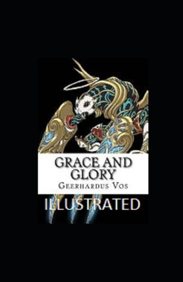 Grace and Glory Illustrated B092HGCQLL Book Cover