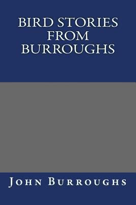 Bird Stories from Burroughs 1490583564 Book Cover