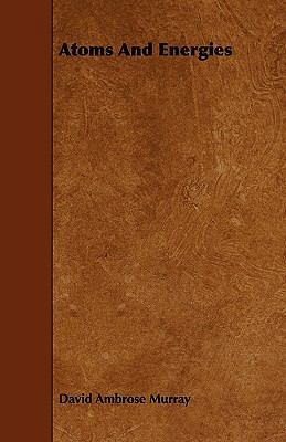 Atoms And Energies 1444689452 Book Cover