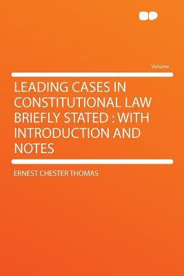 Leading Cases in Constitutional Law Briefly Sta... 1290208956 Book Cover