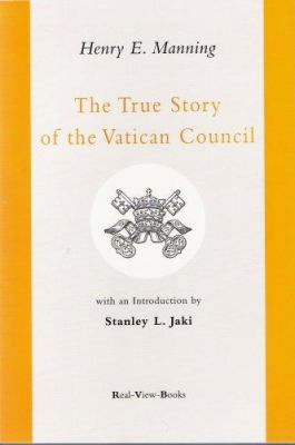 The True Story of the Vatican Council 0964115069 Book Cover