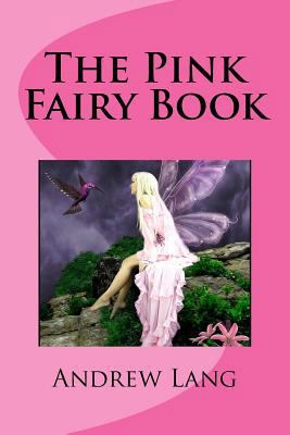 The Pink Fairy Book 1511425865 Book Cover