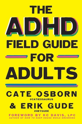 The ADHD Field Guide for Adults 166821220X Book Cover