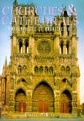 Churches & Cathedrals: Masterpieces of Architec... 1577170318 Book Cover
