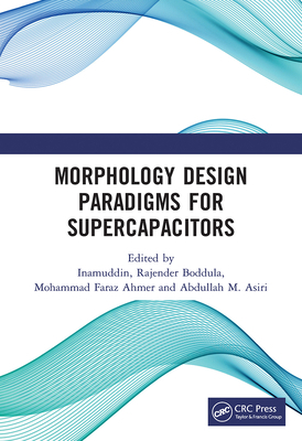 Morphology Design Paradigms for Supercapacitors 1032238143 Book Cover