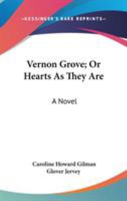 Vernon Grove; Or Hearts As They Are 054837676X Book Cover