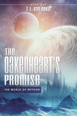 The Oakenheart's Promise: The World of Mythor 1631299700 Book Cover