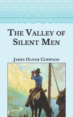 The Valley of Silent Men B08T5SGFTD Book Cover