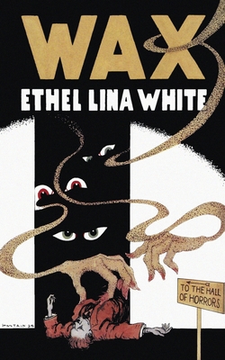 Wax (Valancourt 20th Century Classics) 1941147593 Book Cover