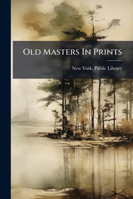 Old Masters In Prints 1273799984 Book Cover