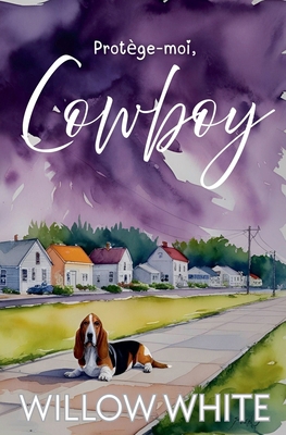 Protège-moi, Cowboy [French] B0FRX5F2L1 Book Cover