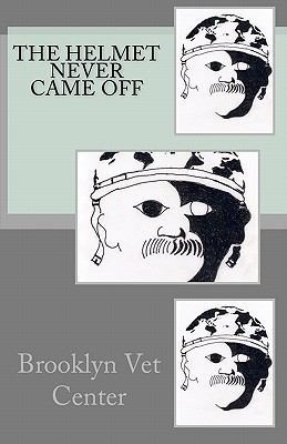 The Helmet Never Came Off: Writing from the Bro... 1453871233 Book Cover