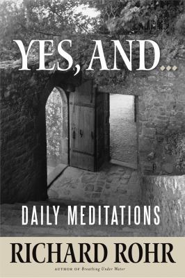 Yes, And...: Daily Meditations 1616366443 Book Cover