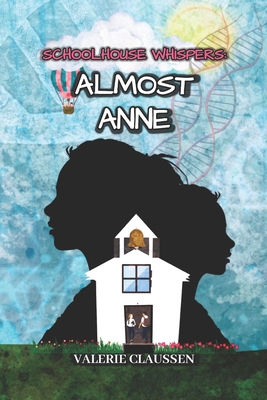 Schoolhouse Whispers: Almost Anne B0DMWWNJXH Book Cover