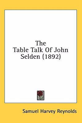 The Table Talk Of John Selden (1892) 1436516765 Book Cover