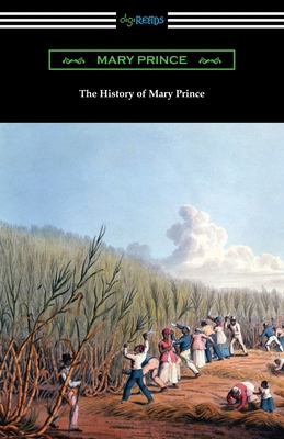 The History of Mary Prince 1420969226 Book Cover