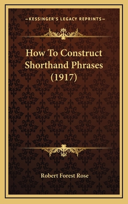 How To Construct Shorthand Phrases (1917) 1166228150 Book Cover