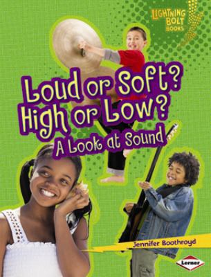 Paperback Loud or Soft? High or Low? : A Look at Sound Book