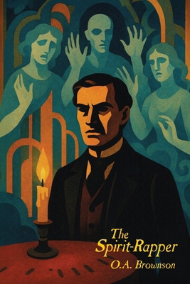 The Spirit-Rapper: An Autobiography 1667663194 Book Cover