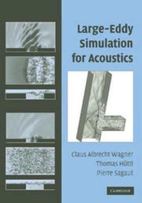 Large-Eddy Simulation for Acoustics 1107406331 Book Cover