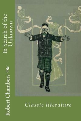 In Search of the Unknown: Classic literature 1545031800 Book Cover